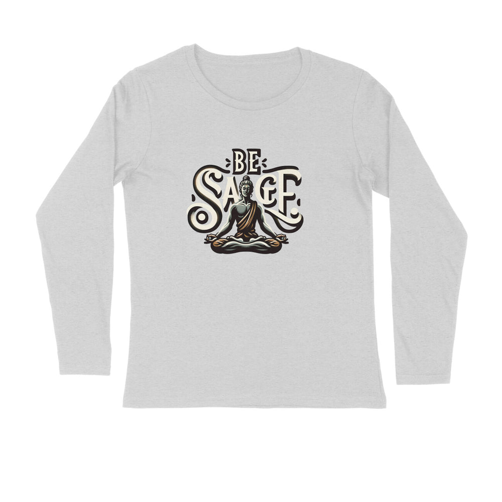 Be Sage Full Sleeve T-shirt